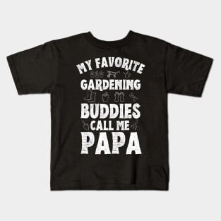 My Favorite Gardening Buddies Call Me Papa, Funny Gardening Grandpa Kids T-Shirt